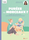 Purées ou morceaux?